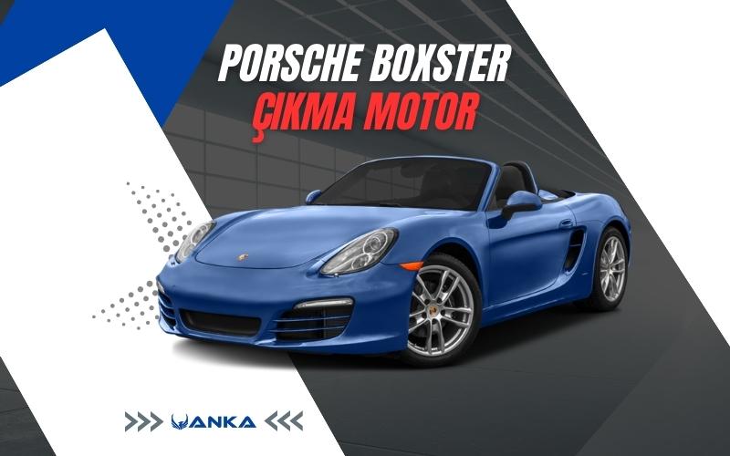 Porsche Boxster Çıkma Motor