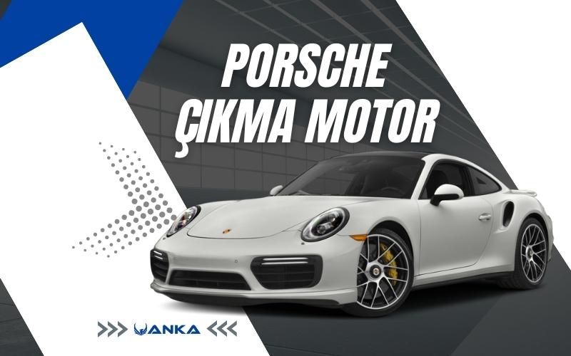 Porsche Çıkma Motor