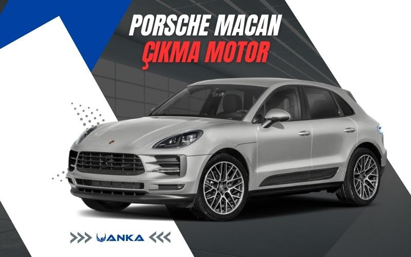 Porsche Macan Çıkma Motor