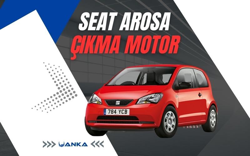 Seat Arosa Çıkma Motor