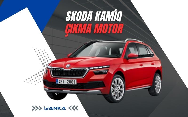 Skoda Kamiq Çıkma Motor