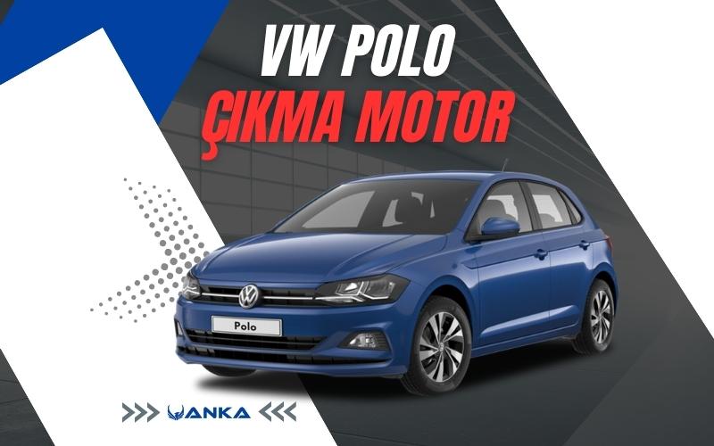 Volkswagen Polo Çıkma Motor